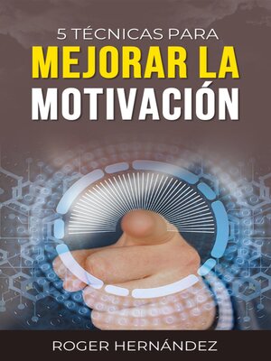 cover image of 5 Técnicas Para Mejorar La Motivación